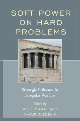 Soft Power on Hard Problems: Strategic Influence Irregular Warfare