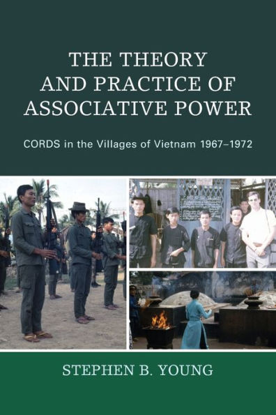 the Theory and Practice of Associative Power: CORDS Villages Vietnam 1967-1972