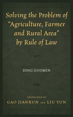 Solving the Problem of "Agriculture, Farmer, and Rural Area" by Rule Law