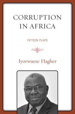 Corruption In Africa: Fifteen Plays