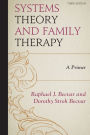 Systems Theory and Family Therapy: A Primer / Edition 3