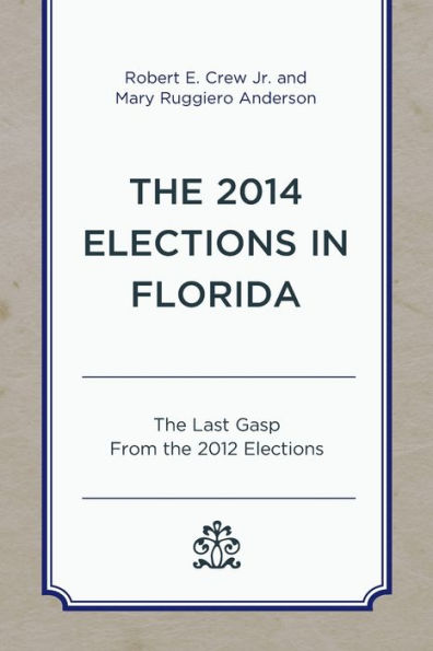 the 2014 Elections Florida: Last Gasp From 2012