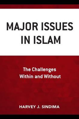 Major Issues Islam: The Challenges Within and Without