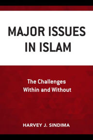 Title: Major Issues in Islam: The Challenges Within and Without, Author: Harvey J. Sindima