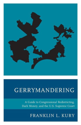 Gerrymandering: A Guide to Congressional Redistricting, Dark Money, and the U.S. Supreme Court