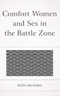 Comfort Women and Sex in the Battle Zone