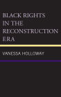 Black Rights in the Reconstruction Era