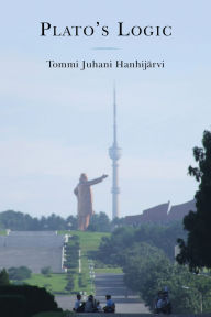 Title: Plato's Logic, Author: Tommi Juhani Hanhijärvi