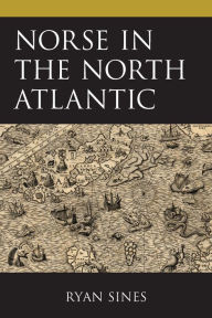 Title: Norse in the North Atlantic, Author: Ryan Sines