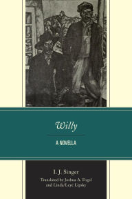 Title: Willy: A Novella, Author: I. J. Singer
