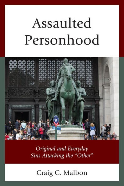 Assaulted Personhood: Original and Everyday Sins Attacking the 