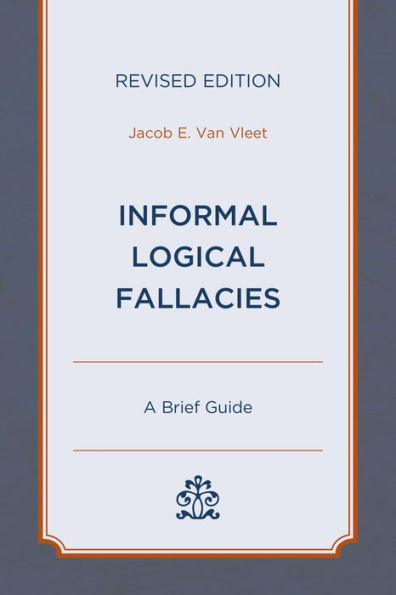Informal Logical Fallacies: A Brief Guide