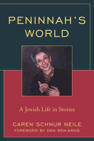 Title: Peninnah's World: A Jewish Life in Stories, Author: Caren  Schnur Neile