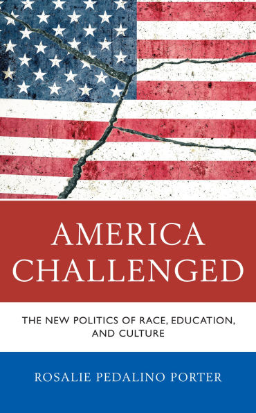 America Challenged: The New Politics of Race, Education, and Culture