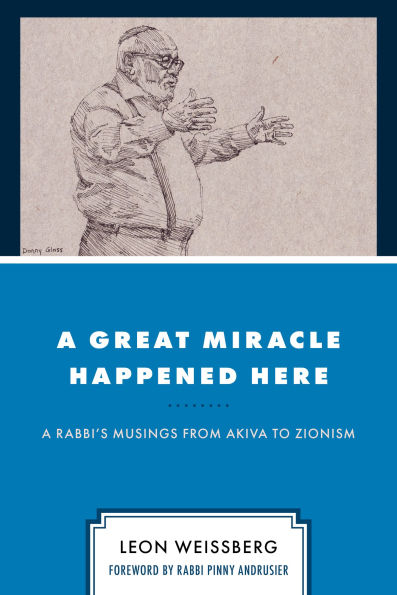 A Great Miracle Happened Here: Rabbi's Musings from Akiva to Zionism