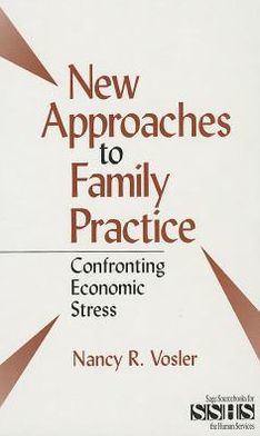New Approaches to Family Practice: Confronting Economic Stress / Edition 1