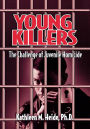 Young Killers: The Challenge of Juvenile Homicide / Edition 1