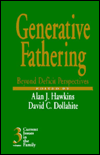 Title: Generative Fathering: Beyond Deficit Perspectives, Author: Alan J. Hawkins