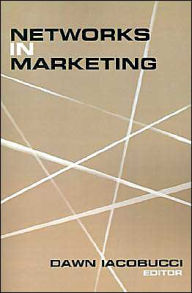 Title: Networks in Marketing / Edition 1, Author: Dawn Iacobucci