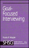 Title: Goal Focused Interviewing / Edition 1, Author: Frank Maple