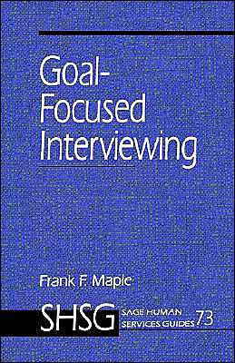 Goal Focused Interviewing / Edition 1