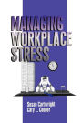Managing Workplace Stress / Edition 1
