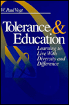 Title: Tolerance & Education: Learning To Live with Diversity and Difference / Edition 1, Author: W. (William) Paul Vogt