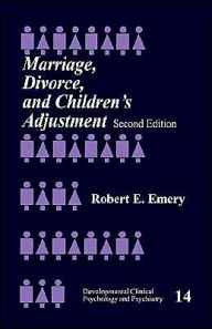 Title: Marriage, Divorce, and Children's Adjustment / Edition 2, Author: Robert E. Emery