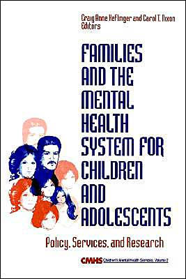 Families and the Mental Health System for Children and Adolescents: Policy, Services, and Research / Edition 1