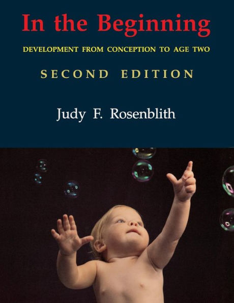 In the Beginning: Development from Conception to Age Two / Edition 1