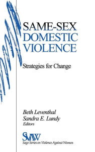 Title: Same-Sex Domestic Violence: Strategies for Change / Edition 1, Author: Sandra E. Lundy