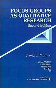 Title: Focus Groups as Qualitative Research / Edition 1, Author: David L. Morgan