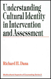 Title: Understanding Cultural Identity in Intervention and Assessment / Edition 1, Author: Richard H. (Henry) Dana