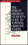 Title: The African American Student's Guide to Surviving Graduate School, Author: Alicia Isaac