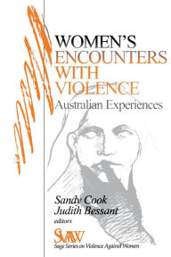 Title: Women's Encounters with Violence: Australian Experiences / Edition 1, Author: Sandra Cook