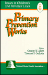 Title: Primary Prevention Works / Edition 1, Author: George W. Albee