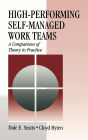 High-Performing Self-Managed Work Teams: A Comparison of Theory to Practice / Edition 1