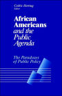 African Americans and the Public Agenda: The Paradoxes of Public Policy / Edition 1