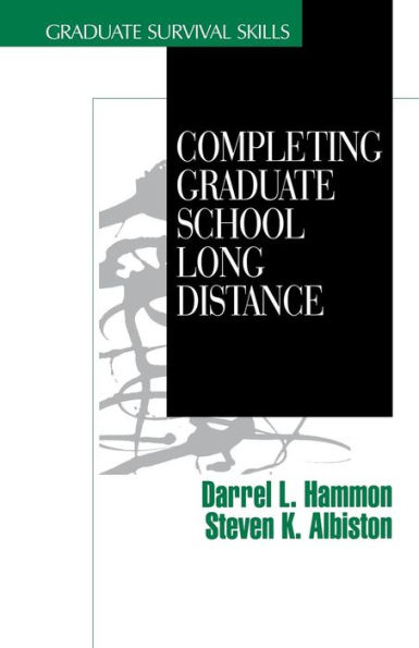 Completing Graduate School Long Distance / Edition 1