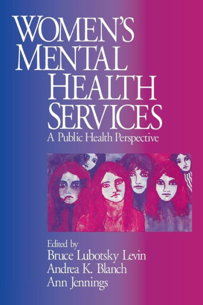 Women's Mental Health Services: A Public Health Perspective / Edition 1