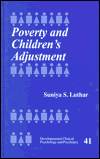 Title: Poverty and Children's Adjustment / Edition 1, Author: Suniya Luthar