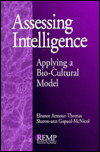 Title: Assessing Intelligence: Applying a Bio-Cultural Model, Author: Eleanor Armour-Thomas