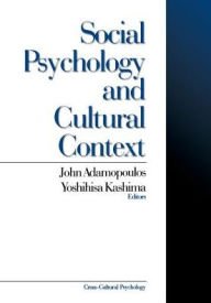 Title: Social Psychology and Cultural Context / Edition 1, Author: John Adamopoulos