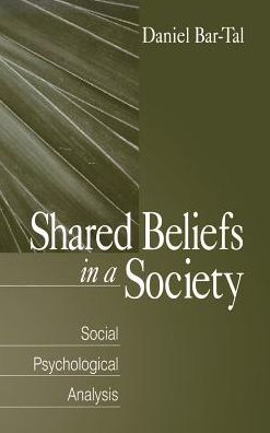 Shared Beliefs in a Society: Social Psychological Analysis / Edition 1