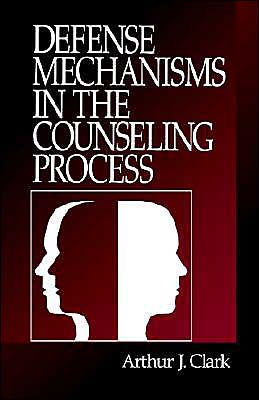 Defense Mechanisms in the Counseling Process / Edition 1