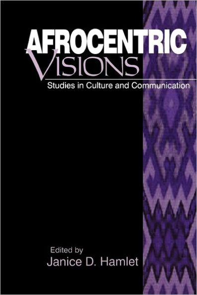 Afrocentric Visions: Studies in Culture and Communication / Edition 1