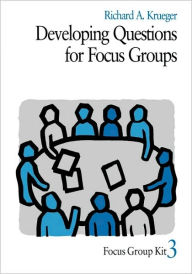 Title: Developing Questions For Focus Groups, Author: Richard A. Krueger