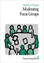 Moderating Focus Groups / Edition 1