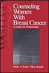 Title: Counseling Women with Breast Cancer: A Guide for Professionals / Edition 1, Author: Merle Keitel