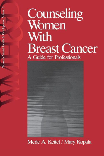 Counseling Women with Breast Cancer: A Guide for Professionals / Edition 1